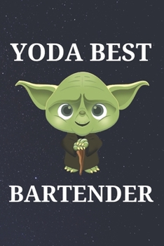 Paperback Yoda Best Bartender: Unique Appreciation Gift with Beautiful Design and a Premium Matte Softcover Book