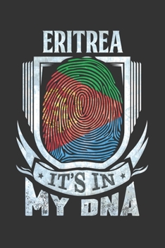 Eritrea It's In My DNA: Eritrean Thumbprint Flag Diary Planner Notebook Journal 6x9 Personalized Customized Gift For Patriotic Eritrean With there Heritage And Roots From Eritrea
