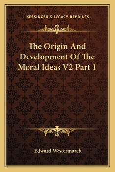 Paperback The Origin And Development Of The Moral Ideas V2 Part 1 Book