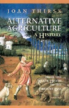 Hardcover Alternative Agriculture: A History: From the Black Death to the Present Day Book