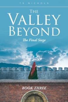 Paperback The Valley Beyond: The Final Siege Book