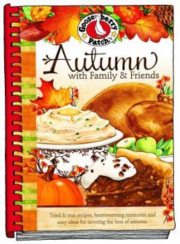 Plastic Comb Autumn with Family and Friends Cookbook: Tried & True Recipes, Heartwarming Memories and Easy Ideas for Savoring the Best of Autumn. (Seasonal Cookbook Collection) Book