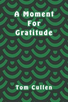 Paperback A Moment For Gratitude Book