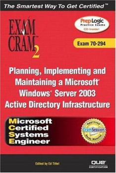 Paperback MCSE Planning, Implementing, and Maintaining a Microsoft Windows Server 2003 Active Directory Infrastructure Exam Cram 2 (Exam Cram 70-294) Book