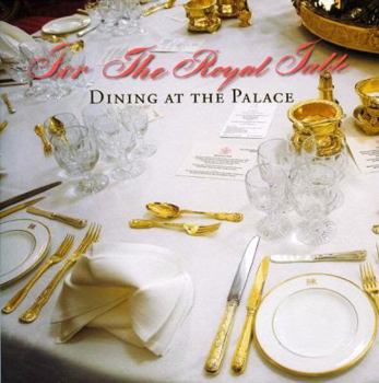 Hardcover For the Royal Table: Dining at the Palace Book