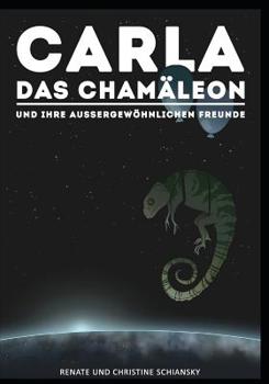 Paperback Carla das Chamäleon: und ihre wunderbaren Freunde [German] Book