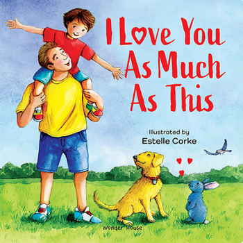 Board book I Love You as Much as This [I Love You Series] Illustrated Board Books for Children / Early Learning Books / Fun Learning /Toddlers' Reading Books Book