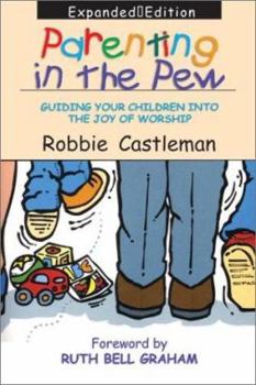 Paperback Parenting in the Pew: Guiding Your Children Into the Joy of Worship Book