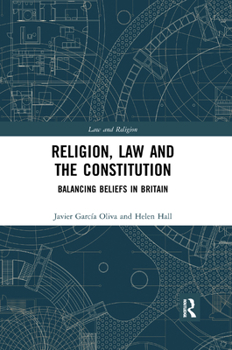 Paperback Religion, Law and the Constitution: Balancing Beliefs in Britain Book