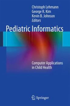 Paperback Pediatric Informatics: Computer Applications in Child Health Book