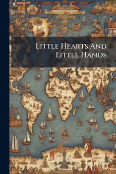 Paperback Little Hearts And Little Hands Book