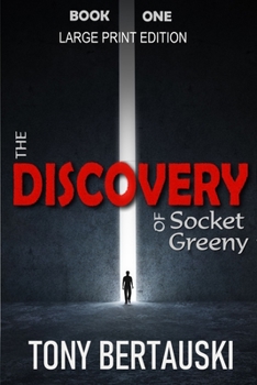 Paperback The Discovery of Socket Greeny (Large Print Edition): A Science Fiction Saga [Large Print] Book