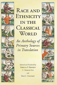 Paperback Race and Ethnicity in the Classical World: An Anthology of Primary Sources in Translation Book