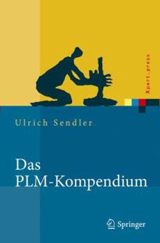 Hardcover Das Plm-Kompendium: Referenzbuch Des Produkt-Lebenszyklus-Managements [German] Book