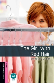 The Girl with Red Hair - Book  of the Oxford Bookworms: Starter