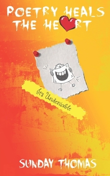 Paperback Poetry Heals the Heart: It's Undeniable Book