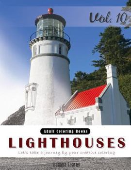Paperback Lighthouses: Places Grey Scale Photo Adult Coloring Book, Mind Relaxation Stress Relief Coloring Book Vol10.: Series of coloring bo Book