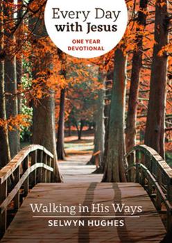 Paperback Walking in His Ways: Every Day with Jesus One Year Devotional Book