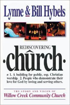 Paperback Rediscovering Church: The Story and Vision of Willow Creek Community Church Book