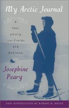 Paperback My Arctic Journal: A Year among Ice-Fields and Eskimos Book