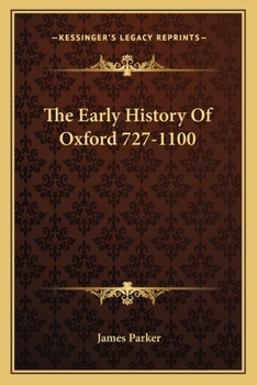 Paperback The Early History Of Oxford 727-1100 Book