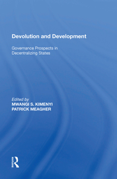 Paperback Devolution and Development: Governance Prospects in Decentralizing States Book