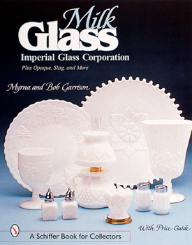 Paperback Milk Glass: Imperial Glass Corporation Book