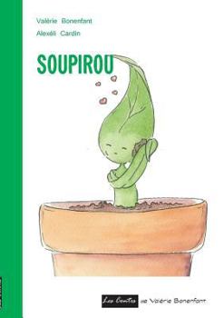 Soupirou: Les contes de Valérie Bonenfant