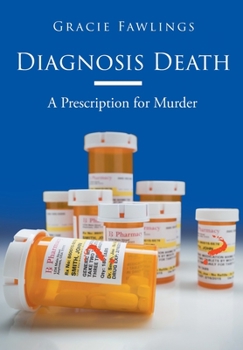 Hardcover Diagnosis Death: A Prescription for Murder Book