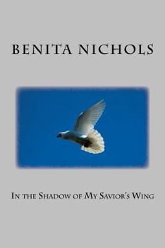 Paperback In the Shadow of My Savior's Wing Book