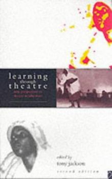 Paperback Learning Through Theatre: New Perspectives on Theatre in Education Book