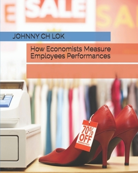 Paperback How Economists Measure Employees Performances Book