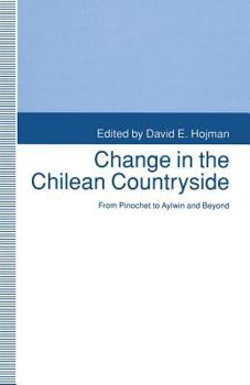 Change in the Chilean Countryside: From Pinochet to Aylwin and Beyond