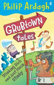 Paperback Stinking Rich and Just Plain Stinky (Grubtown Tales) Book