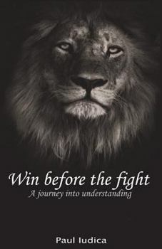 Paperback Win before the fight: A journey into understanding Book