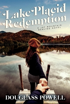 Paperback Lake Placid Redemption: A Jay Mountain Healing Novel Volume 2 Book