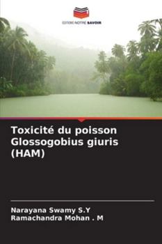 Toxicité du poisson Glossogobius giuris (HAM) (French Edition)