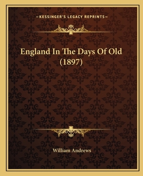 Paperback England In The Days Of Old (1897) Book
