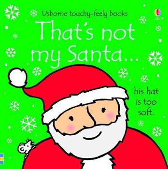 That's Not My Santa (Usborne Touchy-Feely) - Book  of the Usborne touchy-feely books