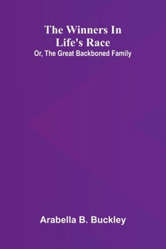 The winners in life's race: Or, the great backboned family