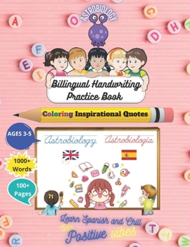 Bilingual Handwriting Practice Book Astrobiology Theme in English / Spanish: Trace & Practice (Aprender a trazar & escribir) 100+ Sight Words & Vocabu