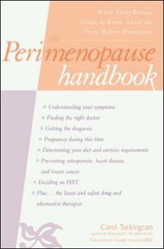 Paperback Perimenopause Handbook: What Every Woman Needs to Know about the Years Before Menopause Book