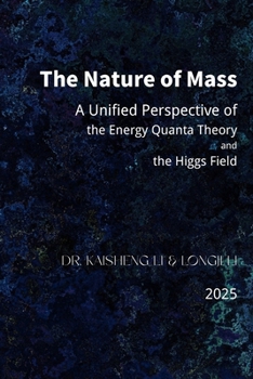 The Nature of Mass: A Unified Perspective of the Energy Quanta Theory and the Higgs Field