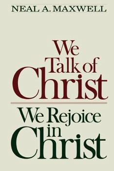 Hardcover We Talk of Christ, We Rejoice in Christ Book