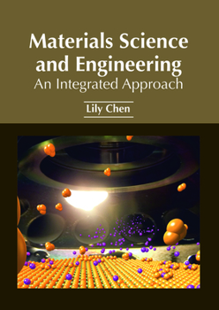Hardcover Materials Science and Engineering: An Integrated Approach Book