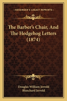 Paperback The Barber's Chair, And The Hedgehog Letters (1874) Book