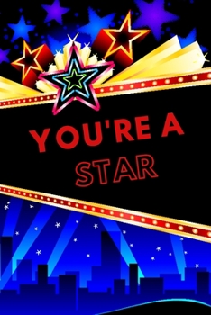 Paperback You're A Star!: A 6x9 Winning Journal, Notebook, Diary, Positive Reinforcement, Glossy, 30 Lined Pages Book