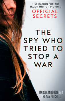 Paperback Official Secrets: The Spy Who Tried to Stop a War Book