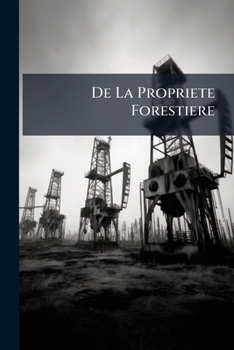 Paperback De La Propriete Forestiere [French] Book