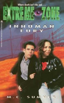 Inhuman Fury - Book #6 of the Extreme Zone